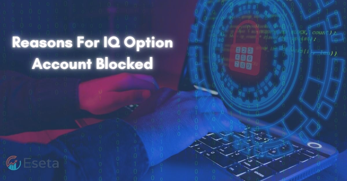 Reasons For IQ Option Account Blocked